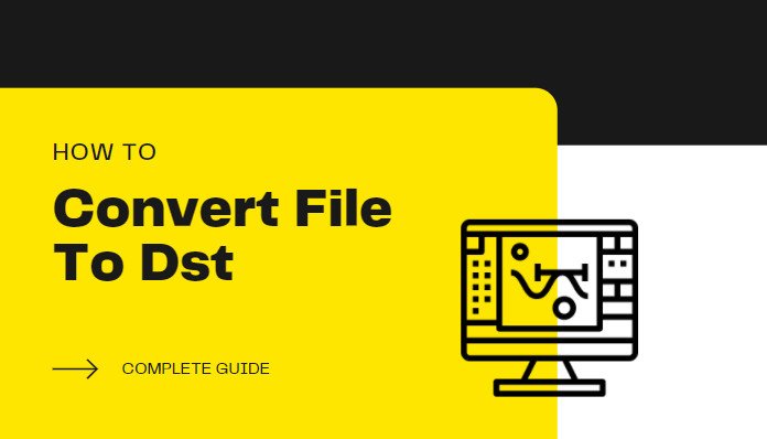 Convert File To Dst